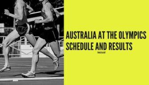 Australia at the olympics schedule and results