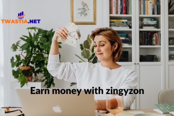 Earn Money with Zingyzon: Easy and Free Way to Start earn money with zingyzon